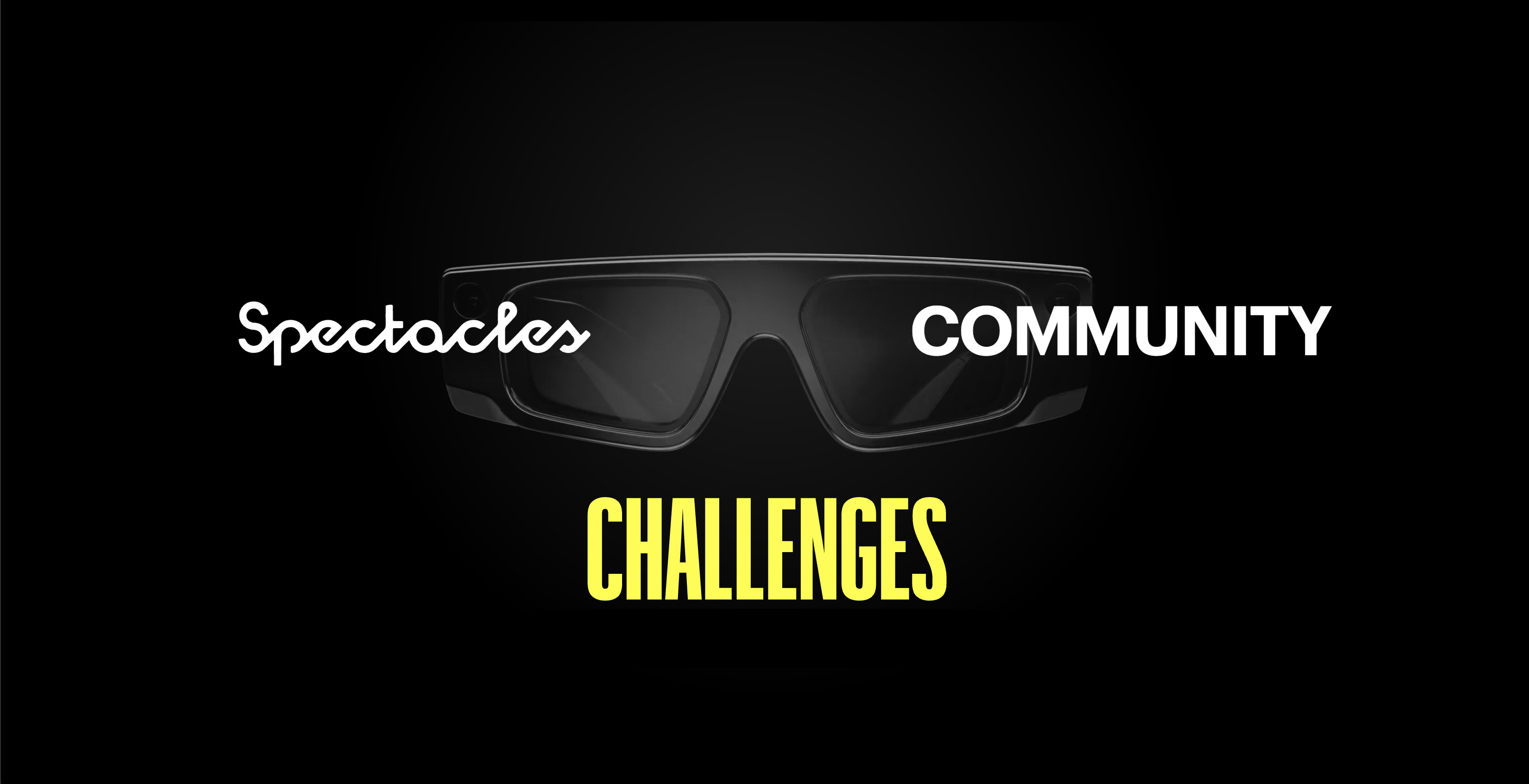 Spectacles Community Challenge